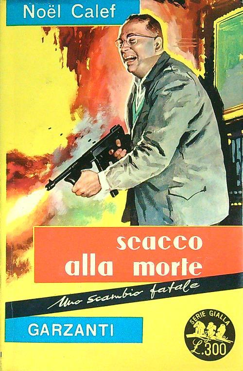 Scacco alla morte - Noel Calef - copertina