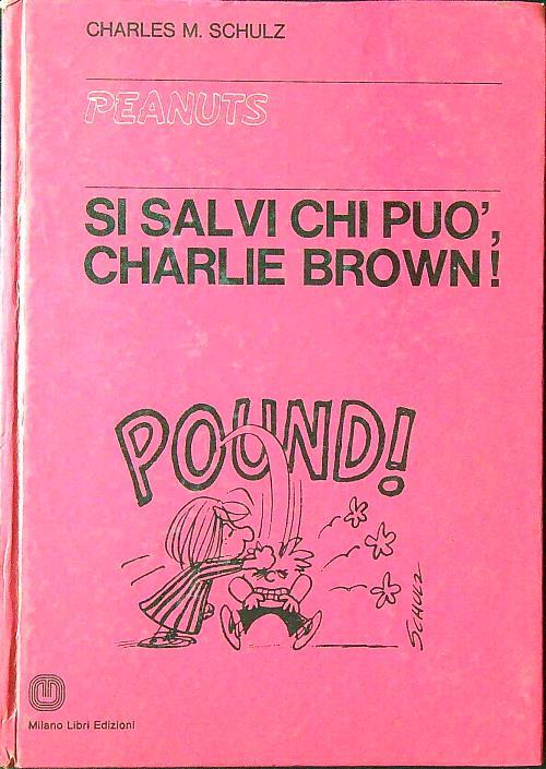 Si salvi chi puo', Charlie Brown! - Charles M. Schulz - copertina