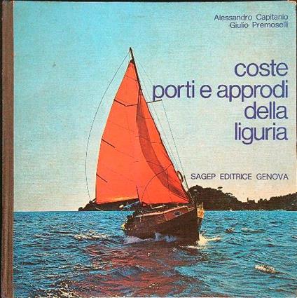 Coste,porti e approdi della Liguria - Alessandro Catrani - copertina