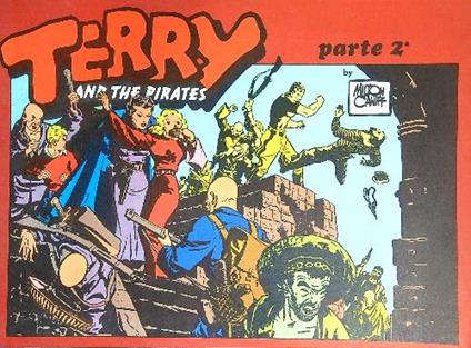 Terry and the pirates parte 2 - Milton Caniff - copertina