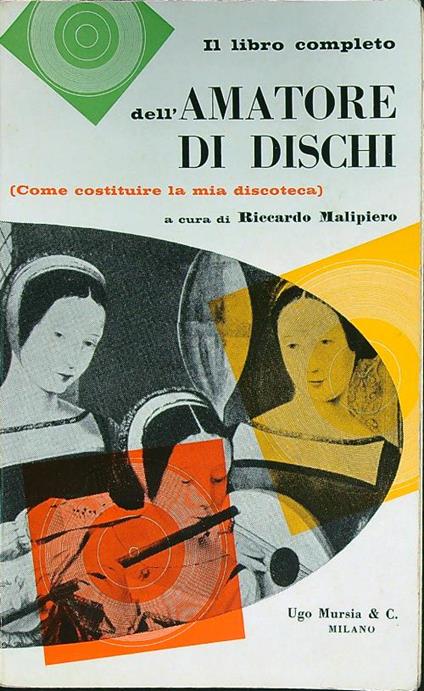 Il libro completo dell'amatore di dischi - Riccardo Malipiero - copertina