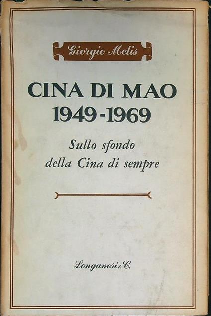 Cina di Mao 1949-1969 - Giorgio Melis - copertina