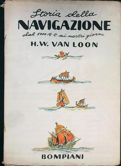 Storia della navigazione - Hendrik Willem Van Loon - copertina