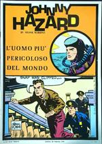 Johnny Hazard L'uomo piu' pericoloso del mondo