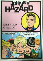 Johnny Hazard: Metallo Giallo