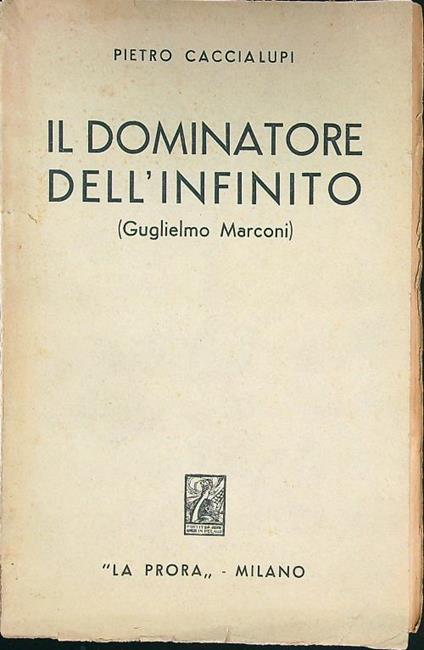 Il dominatore dell'infinito (Guglielmo Marconi) - copertina