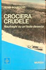 Crociera crudele. Naufraghi su un'isola deserta