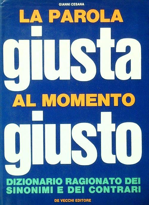 La parola giusta al momento giusto - Gianni Cesana - copertina