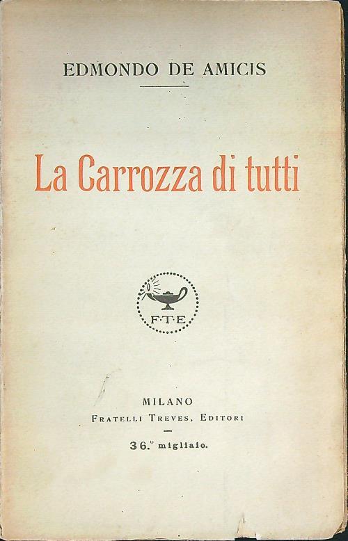 La carrozza di tutti - Edmondo De Amicis - Libro Usato - Treves 