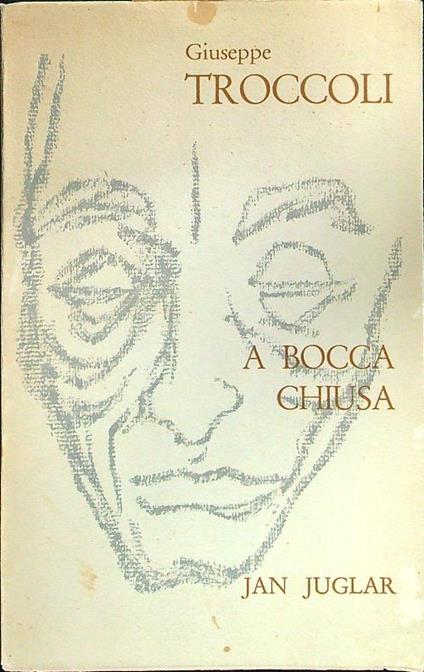 A bocca chiusa - Giuseppe Troccoli - copertina