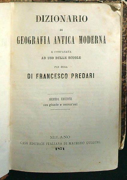 Dizionario di geografia antica moderna - Francesco Predari - copertina