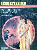 Joe King: morti a ripetizione