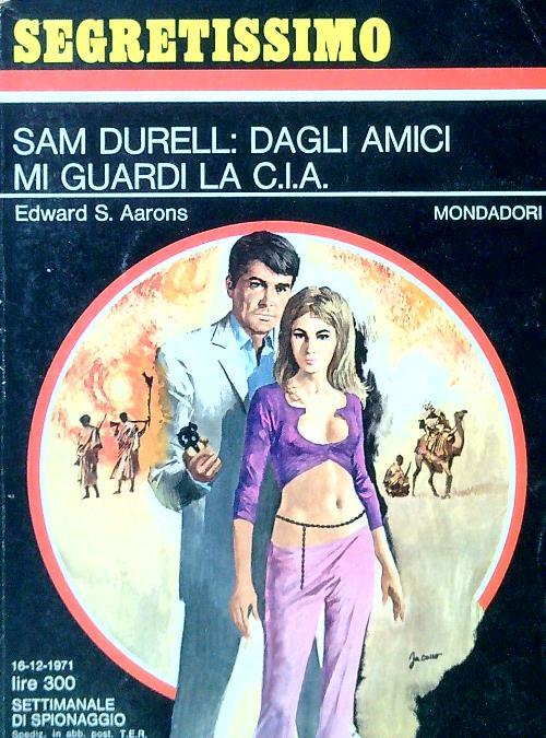 Sam Durell: dagli amici mi guardi la C.I.A. - Edward S. Aarons - copertina