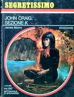 John Craig: sezione K