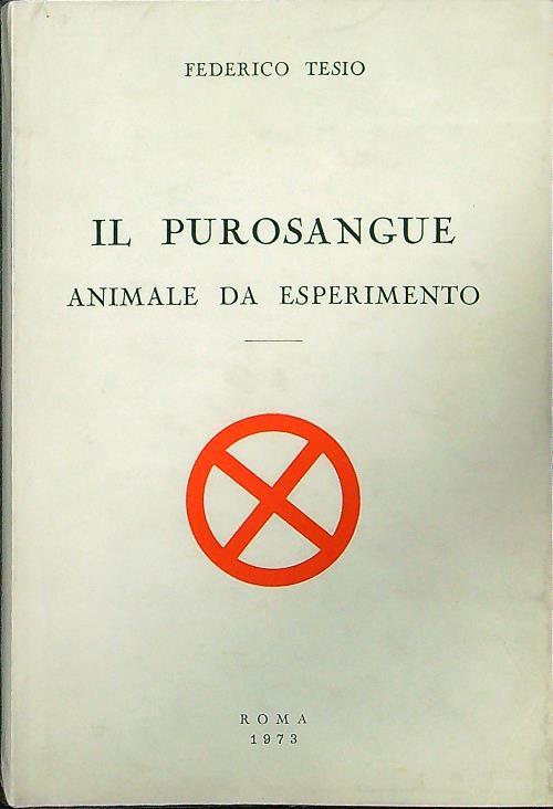 Il purosangue animale da esperimento - Federico Tesio - copertina