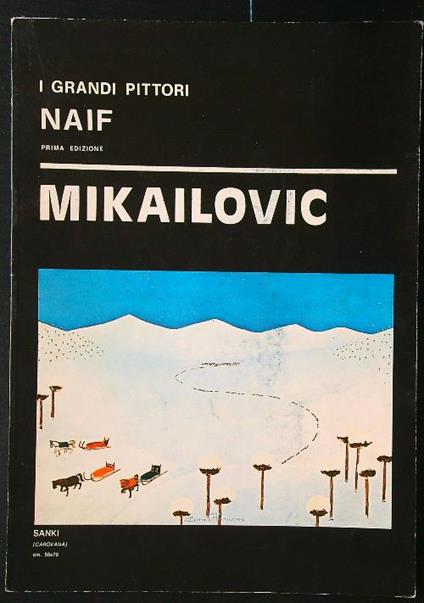 I grandi pittori naif: Mikailovic - copertina