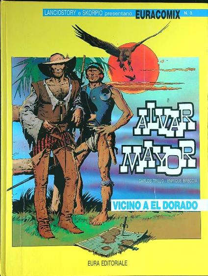 Alvar Mayor Vicino a El Dorado - Carlos Trillo - copertina