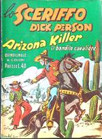 Lo sceriffo Dick Person n. 7 - Arizona Killer il bandito cavaliere