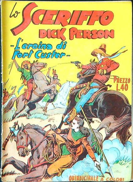 Lo sceriffo Dick Person n. 9 - L'eroina di Fort Custer - copertina