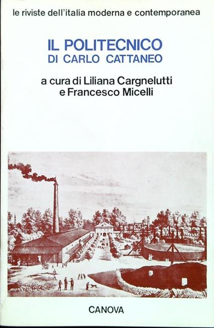 Il politecnico di Carlo Cattaneo - Liliana Cargnelutti - copertina