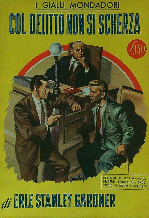 Col delitto non si scherza - Erle Stanley Gardner - copertina