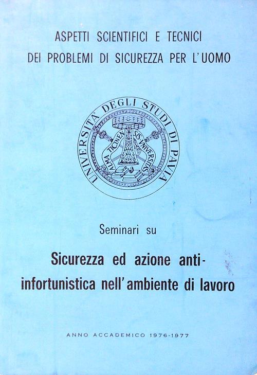 Seminari su sicurezza ed azione anti-infortunistica nell'ambiente di lavoro 1977 - copertina