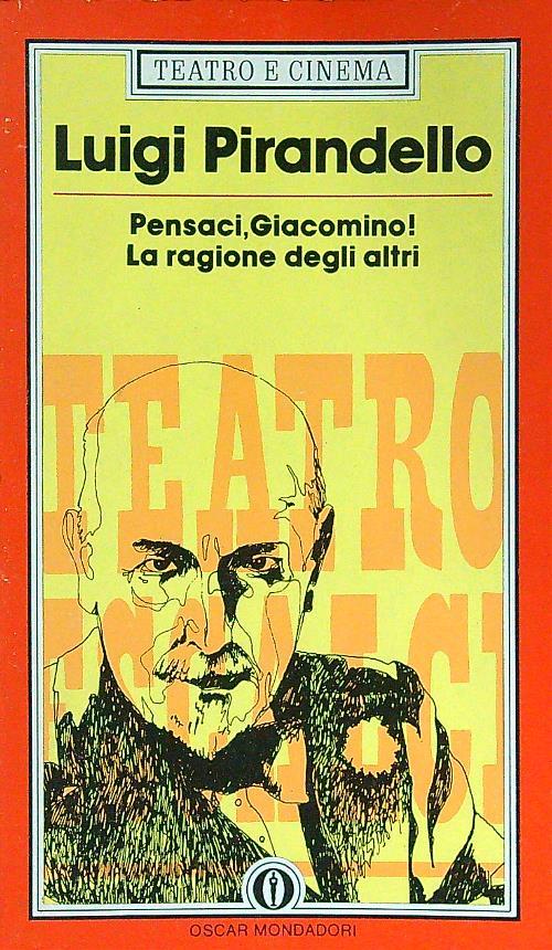 Pensaci, Giacomino! La ragione degli altri - Luigi Pirandello - copertina