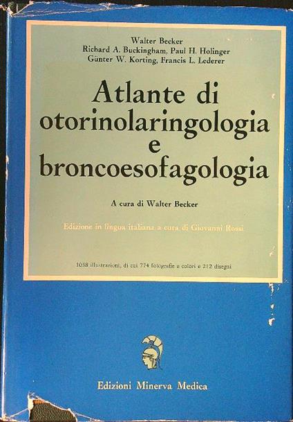 Atlante di otorinolaringologia e broncoesofasologia - Walter Becker - copertina