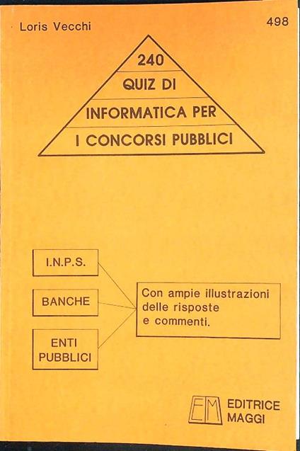 240 quiz di informatica per i concorsi pubblici - Loris Vecchi - copertina