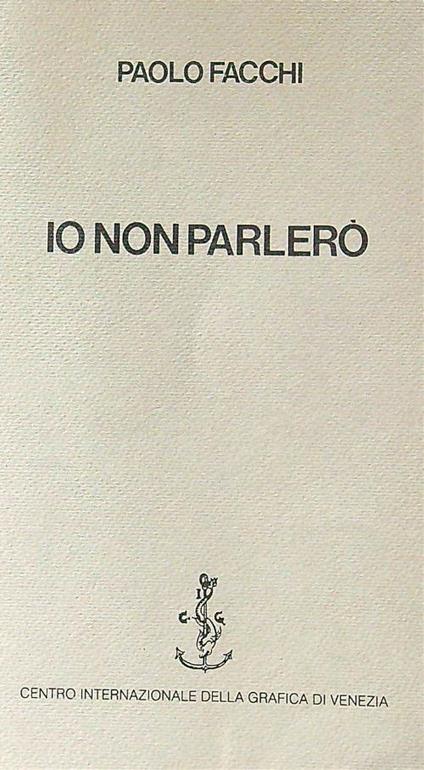 Io non parlerò - Paolo Facchi - copertina
