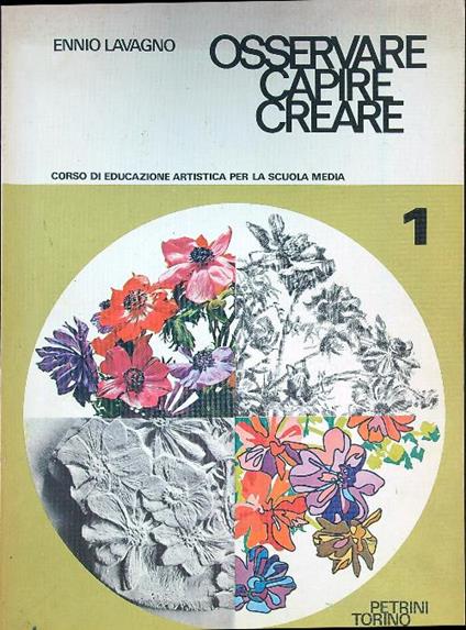 Osservare capire creare 1 - Ennio Lavagno - copertina