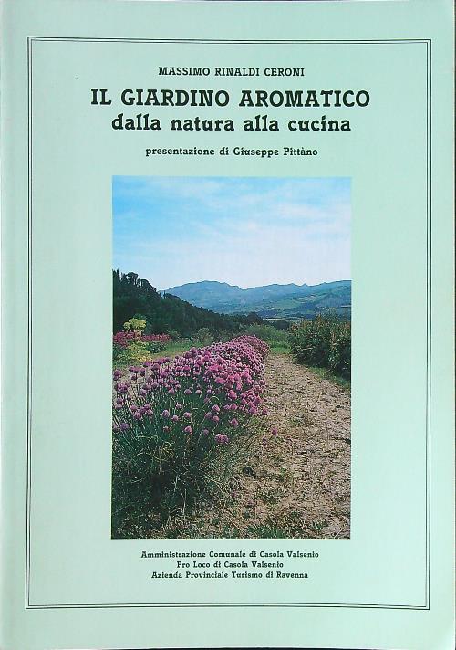 Il giardino aromatico dalla natura alla cucina - Massimo Rinaldi Ceroni -  Libro Usato - ND - | IBS