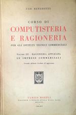 Corso di computisteria e ragioneria Vol. III Ragioneria applicata