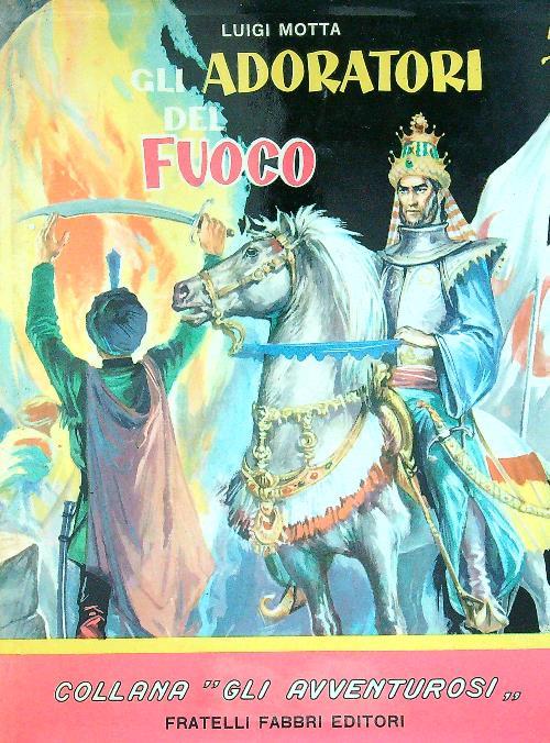 Gli adoratori del fuoco - Luigi Motta - copertina