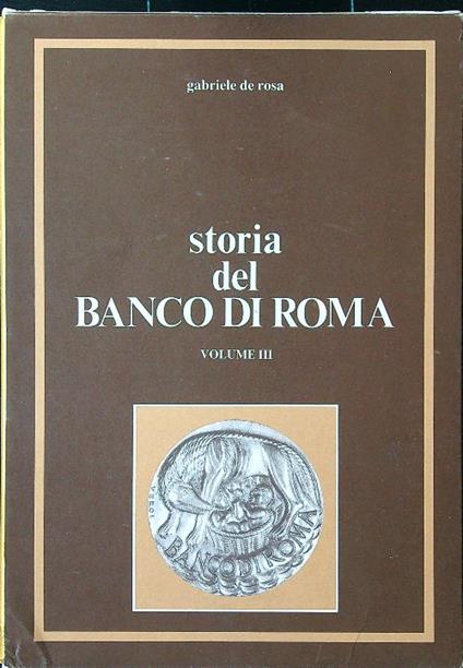 Storia del Banco di Roma vol. III - Gabriele De Rosa - copertina