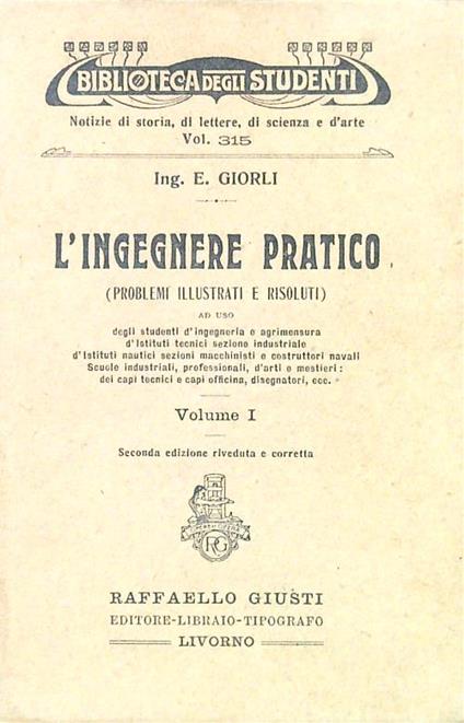 L' ingegnere pratico. Volume I - E. Giorli - copertina