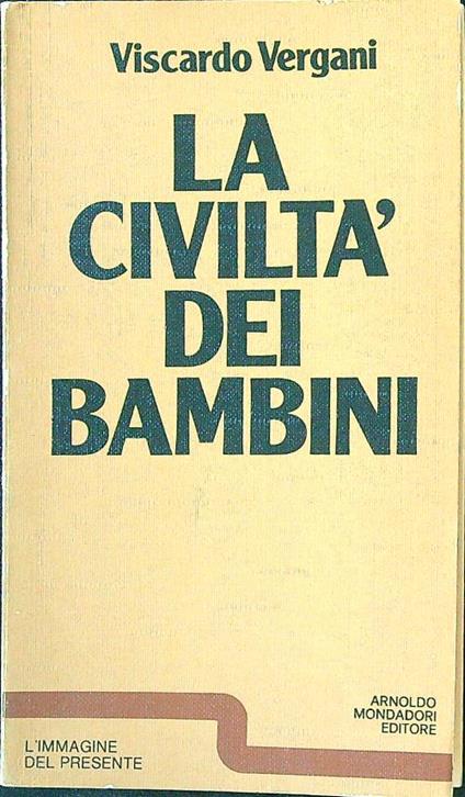 La civiltà dei bambini - Viscardo Vergani - copertina