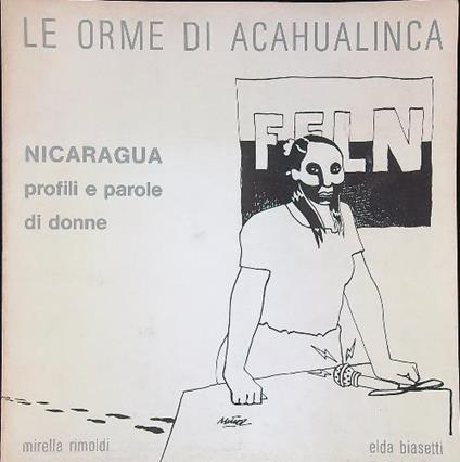 Le orme di Acahualinca. Nicaragua profili e parole di donne - copertina