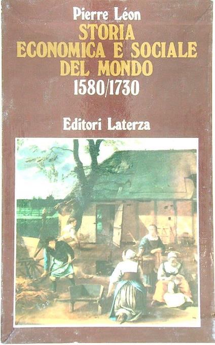 Storia economica e sociale del mondo 1580/1730 2 VV. - copertina