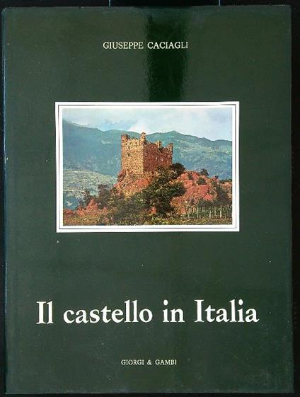 Il castello in Italia - Giuseppe Caciagli - copertina