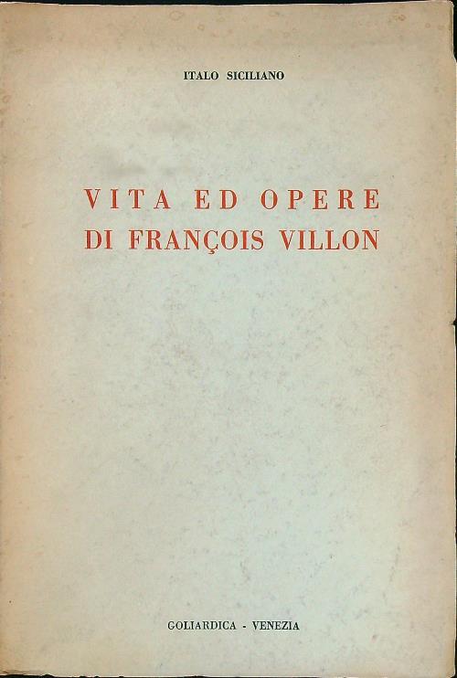 Vita ed opere di Francois Villon - Italo Siciliano - copertina