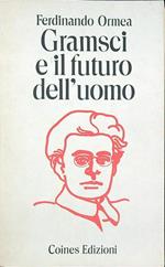 Gramsci e il futuro dell'uomo