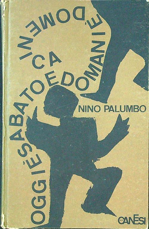 Oggi è sabato e domani è domenica - Nino Palumbo - copertina