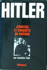 Hitler Jeunesse et conquete du pouvoir