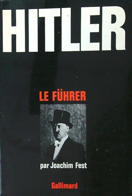 Hitler Le Fuhrer - Joachim C. Fest - copertina