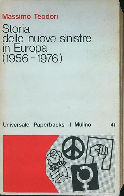 Storia delle nuove sinistre in Europa 1956-1976 - Massimo Teodori - copertina