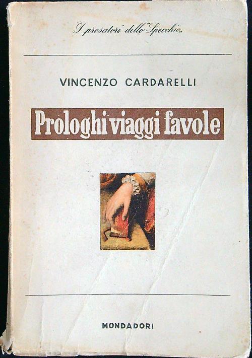 Prologhi viaggi favole - Vincenzo Cardarelli - copertina