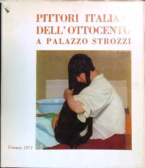 Pittori italiani dell'Ottocento a Palazzo Strozzi - Marco Valsecchi - copertina