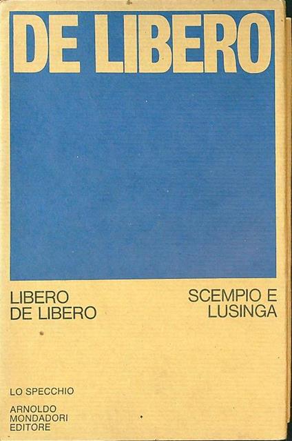 Scempio e lusinga - Libero De Libero - copertina