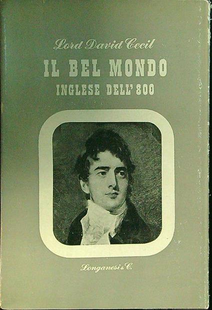 Il bel mondo inglese dell'800 - David Cecil - copertina